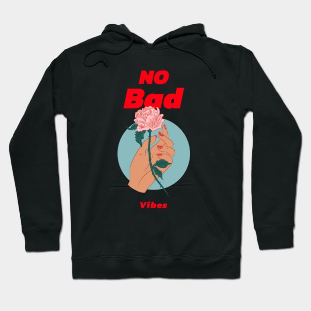 No bad vibes Hoodie by MediocreStore